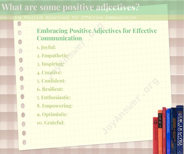 Embracing Positive Adjectives for Effective Communication