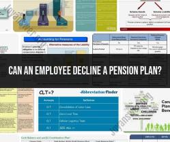 Employee Rights Regarding Pension Plan Declination