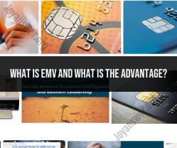 EMV Explained: Advantages and Benefits