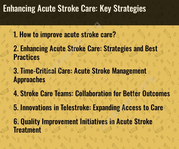 Enhancing Acute Stroke Care: Key Strategies