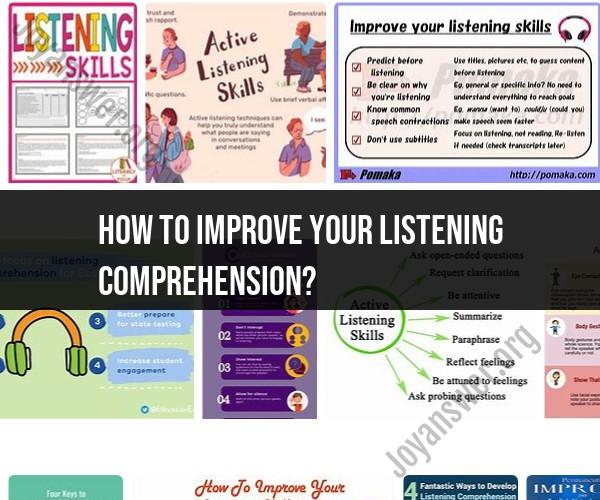 Enhancing Listening Comprehension: Practical Tips