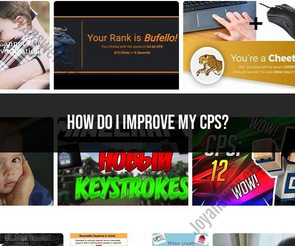 Enhancing Your CPS Skills: Tips for Improvement