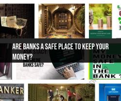 Ensuring the Safety of Your Funds: Navigating the Security of Banks