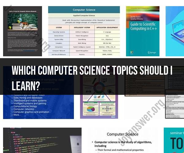 Essential Computer Science Topics to Learn