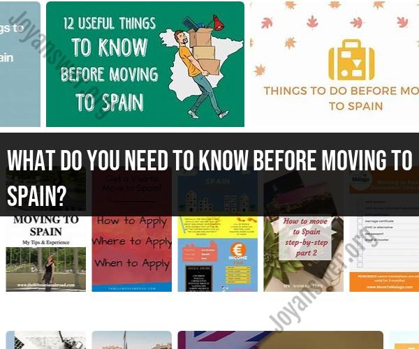 Essential Considerations Before Moving to Spain: A Practical Guide