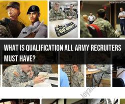 Essential Qualifications for All Army Recruiters