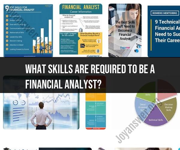 Essential Skills for Financial Analysts: Key Requirements