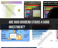 Evaluating High Dividend Stocks as an Investment