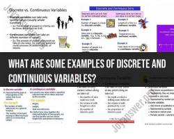 Examples of Discrete and Continuous Variables: Distinctions