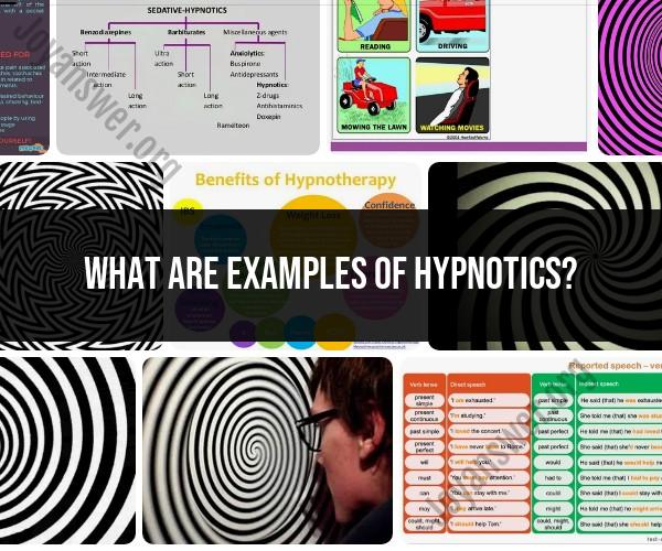 Examples of Hypnotic Drugs: Medications and Effects