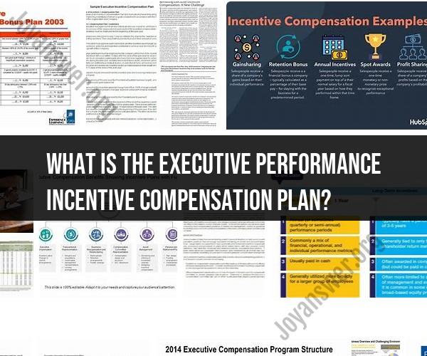 Executive Performance Incentive Compensation Plan: Overview and Benefits