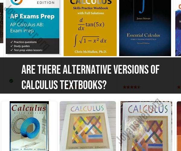 Exploring Alternative Versions: Diverse Approaches to Calculus Textbooks