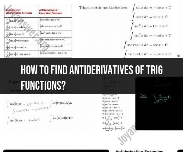 Exploring Antiderivatives of Trigonometric Functions