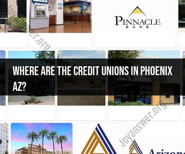 Exploring Credit Unions in Phoenix, AZ