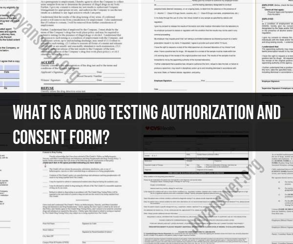 Exploring Drug Testing Authorization and Consent Forms