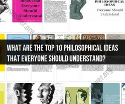 Exploring Essential Philosophical Concepts: Top 10 Ideas