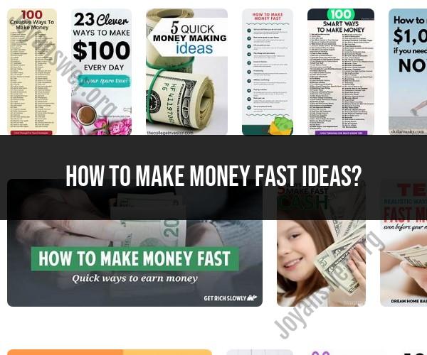Exploring Fast Money-Making Ideas: Tips and Strategies
