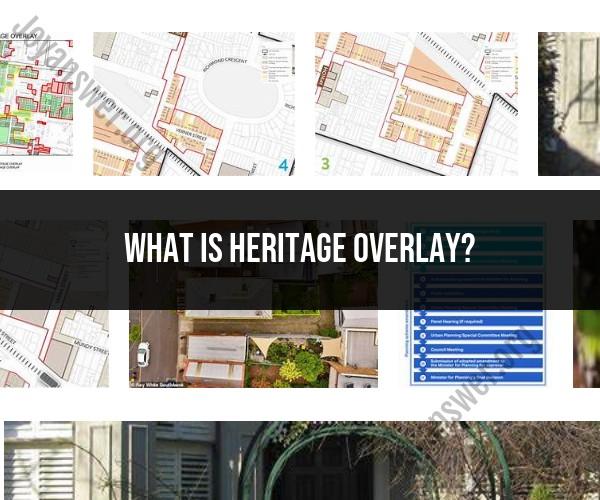 Exploring Heritage Overlay and Its Significance