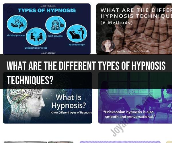 Exploring Hypnosis Techniques: Types and Applications