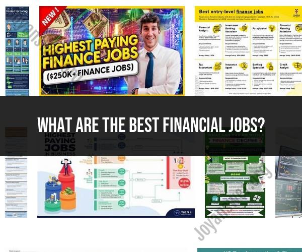 Exploring Lucrative Career Paths: The Best Financial Jobs