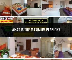 Exploring Maximum Pension Benefits