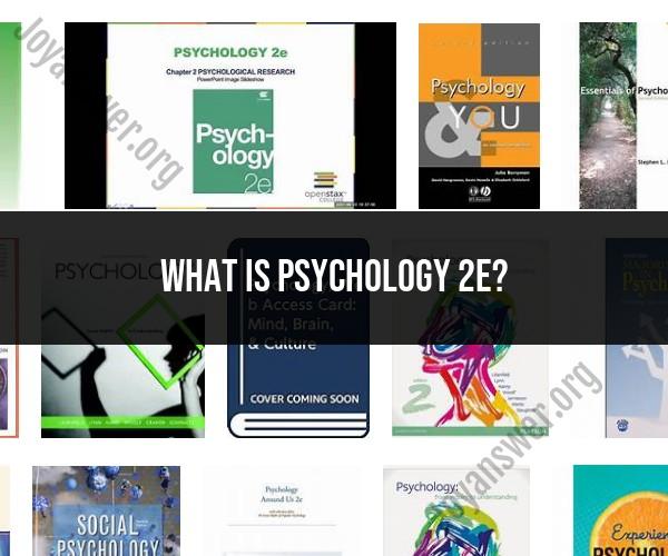 Exploring "Psychology 2e": An Overview of the Textbook