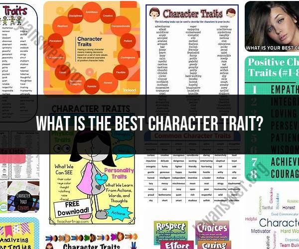 Exploring the Best Character Trait: A Matter of Perspective