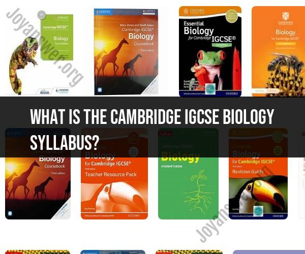 Exploring the Cambridge IGCSE Biology Syllabus