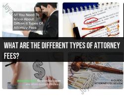 Exploring the Different Types of Attorney Fees