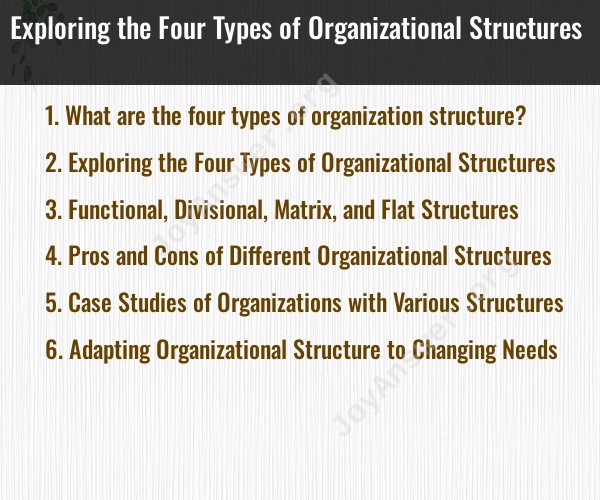 Exploring the Four Types of Organizational Structures - JoyAnswer.org