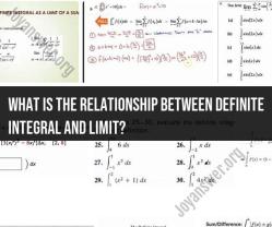 Exploring the Fundamental Connection: Definite Integral and the Concept of Limit