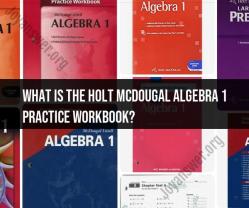 Exploring the Holt McDougal Algebra 1 Practice Workbook