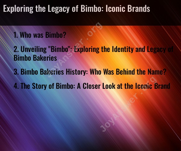 Exploring the Legacy of Bimbo: Iconic Brands