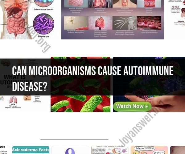 Exploring the Link: Microorganisms and Autoimmune Diseases