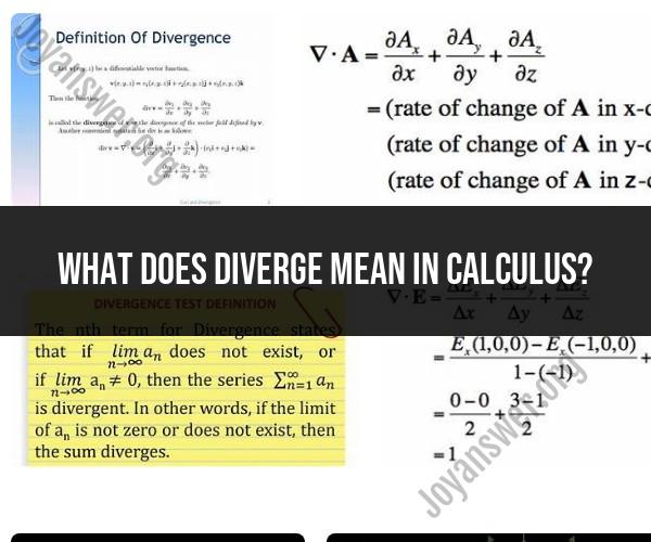 Exploring the Meaning of "Diverge" in Calculus