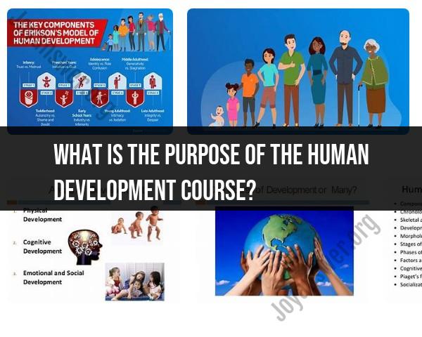 Exploring the Purpose of the Human Development Course