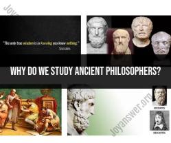 Exploring the Significance of Studying Ancient Philosophers