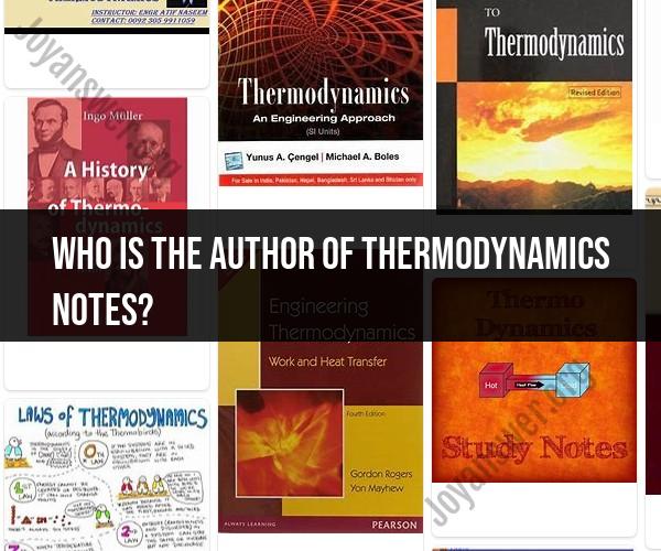 Exploring Thermodynamics Notes: Author and Insights