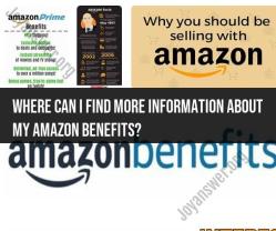 Exploring Your Amazon Benefits: Where to Find More Information