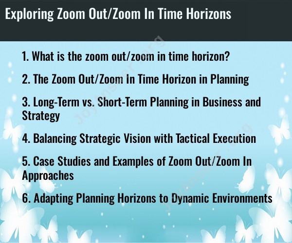 Exploring Zoom Out/Zoom In Time Horizons