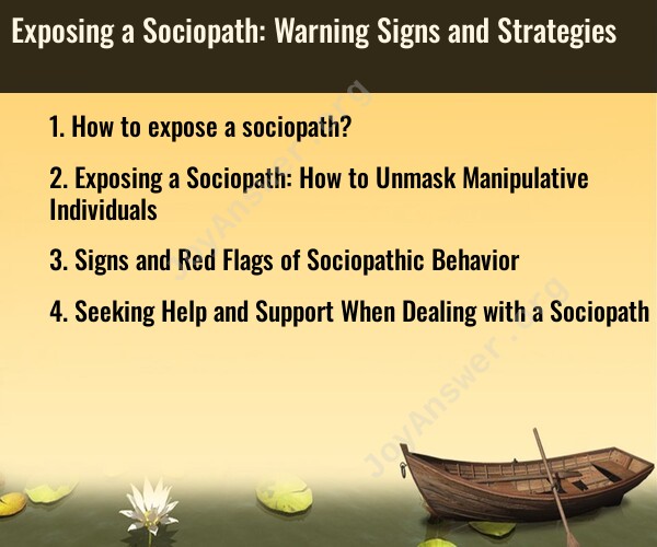 Exposing a Sociopath: Warning Signs and Strategies