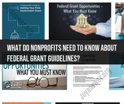 Federal Grant Guidelines for Nonprofits: Key Information