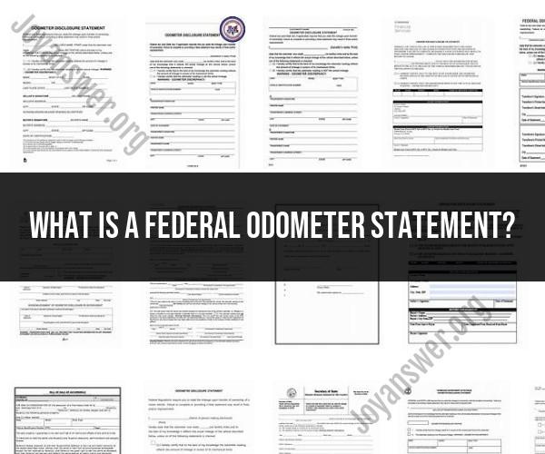 Federal Odometer Statement: Understanding Vehicle History