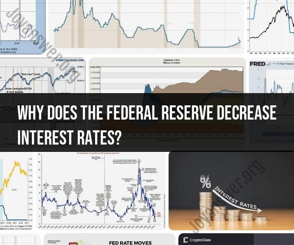 Federal Reserve Interest Rate Decrease: Reasons and Implications