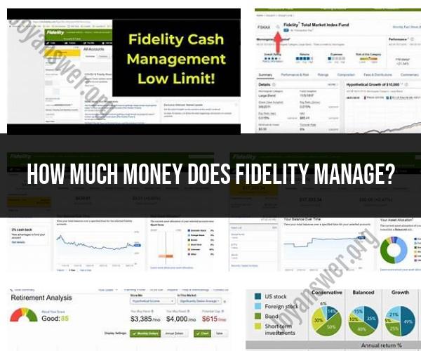 Fidelity's Asset Management: A Trillion-Dollar Overview