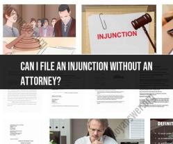 Filing an Injunction Without an Attorney: What You Need to Know