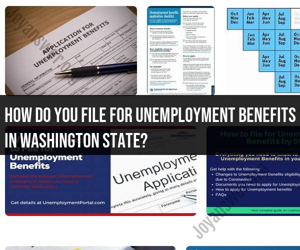 Filing for Unemployment Benefits in Washington State: Necessary Steps