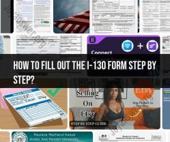 Filling Out the I-130 Form: Step-by-Step Guide