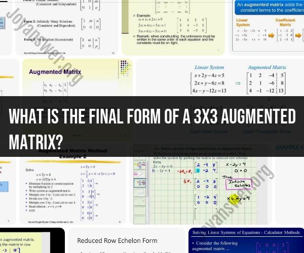 Final Form of a 3x3 Augmented Matrix: Mathematical Solution