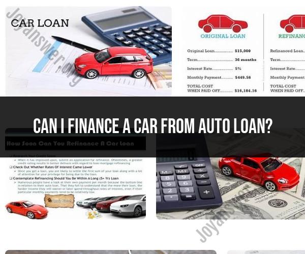 Financing Your Car: Exploring Auto Loan Options